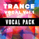 Trance Vocal Samples Pack Vol. 1